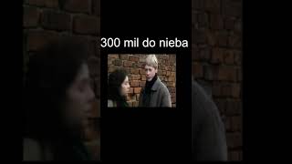 300 mil do nieba  #film