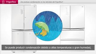 Soporte LG España - Condensación de agua en los laterales del Frigorífico LG