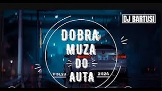 ⛔😍 DOBRA MUZA DO AUTA !!! 2024 😍⛔ VOL.28 {😈🔥 NAJLEPSZE KLUBOWE BRZMIENIE 🔥😈} 💙🎶 @DJBarTusi 🎶💙