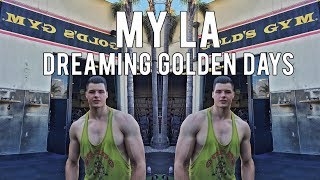 My LA #1: Dreaming Golden Days