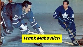 Dive into FRANK MAHOVLICH Epic NHL HALL OF FAME Career Highlights!