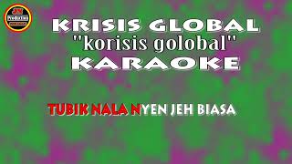 Karaoke Lagu dayak Krisis global