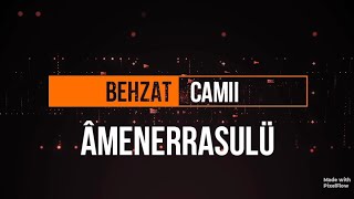 ÂMENERRASULÜ--Tokat Behzat Cami/Yatsı Namazı