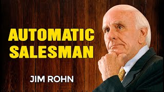 JIM ROHN MOTIVATION - Automatic Salesman