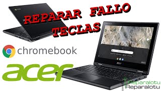 Reparar fallo en las teclas de un Chromebook de ACER