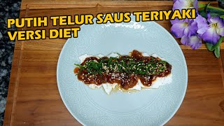 Cemilan dan menu diet | putih telur saus teriyaki @RahayuFoodbyBundaNcie