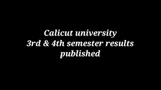 Calicut university 3rd & 4th semester results published