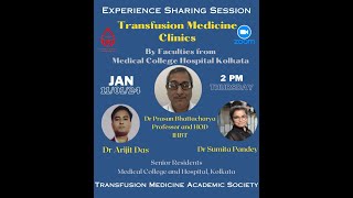 Experience Sharing Session on Transfusion Medicine Clinics - Medical College Hospital Kolkata