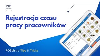 Rejestracja czasu pracy | POSbistro Tips&Tricks