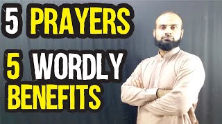 5 Amazing Benefits Of 5 Daily Prayers |In Worldly Affairs|