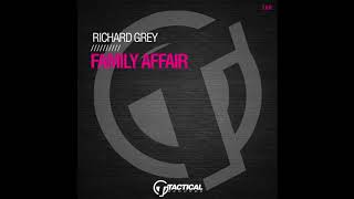 Richard Grey - Family Affair (Original Mix)