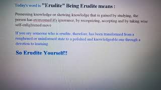 October 22, 2021 Being Erudite, Erudite Yourself, possessing, showing, Knowledge gained studying