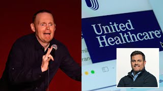 "They're gangsters" Bill Burr EXPOSES UnitedHealthcare CEO