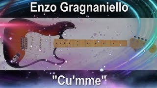 Enzo Gragnaniello - Cu'mme - Martini/Murolo -versione strumentale