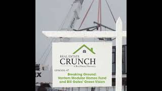 Breaking Ground: Vantem Modular Homes Fund and Bill Gates' Green Vision