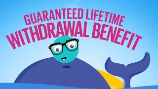 Guaranteed Lifetime Withdrawal Benefit Explained!