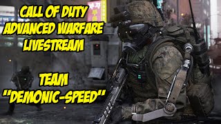 COD Advanced Warfare Livestream TEAM Demonic-Speed!!!