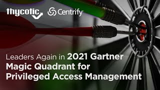 Gartner Magic Quadrant PAM Leaders | Thycotic & Centrify