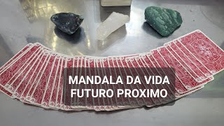 MANDALA DA VIDA: FUTURO PROXIMO +SUPER CHAT $25 PERGUNTA OBJETIVA #tarô #baralhocigano