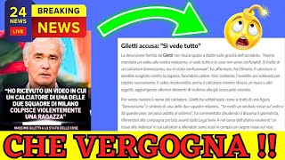 🔴 GILETTI VIDEO SHOCK ⚠️ UN CALCIATORE DI MILAN o INTER 😨ACCUSATO DI VIOLENZA SU UNA DONNA 🚨