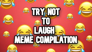 TRY NOT TO LAUGH CHALLENGE FUNNY MEMES COMPILATION @InTheClutchEnt