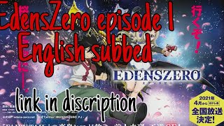 Edens Zero Episode 1 English Subbed {link in discription}