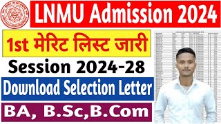 LNMU UG Admission First Merit List 2024-28 | lnmu admission 2024 selection letter