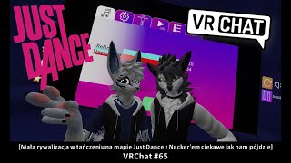 [Mała rywalizacja w tańczeniu na mapie Just Dance z Necker'em ciekawe jak nam pójdzie] VRChat #65