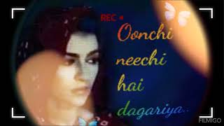 Oonchi neechi hai dagariya | Anaida ...🎶🎵🎶🎵💃💃