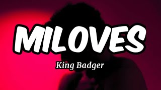 Miloves - King Badger (Lyrics)