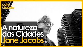 ENTENDENDO AS GRANDES CIDADES | Jane Jacobs