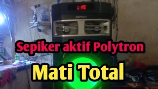 Sepiker aktif Polytron mati total Vlog54