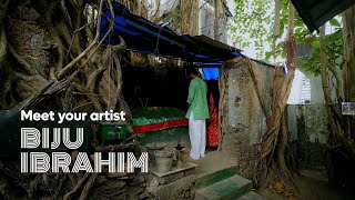 Biju Ibrahim | Artist | Kochi-Muziris Biennale 2022-23