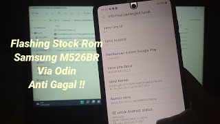 Cara Flash Ulang Stock Rom Samsung M526BR | Dengan Mudah Anti Gagal !!