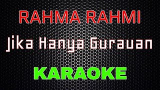 Rahma Rahmi - Jika Hanya Gurauan [Karaoke] | LMusical