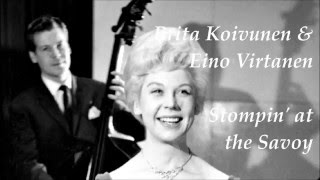 Brita Koivunen & Eino Virtanen: Stompin' at the Savoy