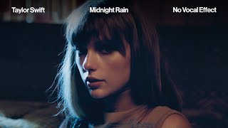 Taylor Swift - Midnight Rain (No Vocal Effect)