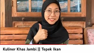 Kuliner Khas Jambi || Tepek Ikan