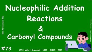 Nucleophilic Addition Reactions || Carbonyl Compounds || Mechanism