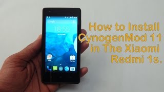 How to install Cynogenmod 11 in the Xiaomi Redmi 1s. [Kitkat 4.4.4 Based]