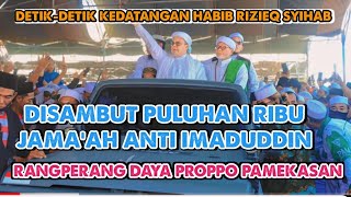 Disambut Puluhan Ribu Jama'ah Anti Imad - Detik-Detik Sampainya Habib Rizieq Ke Lokasi Tabligh Akbar