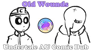 Old Wounds│Undertale Au Comic Dub