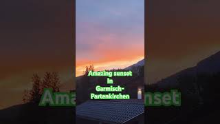 Amazing Sunset in Garmisch-Partenkirchen #highlights #athome #sunset #bayern #bavaria #alps #shorts