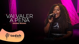 Daiane Moura | Vai Valer a Pena [Cover Livres Pra Adorar]