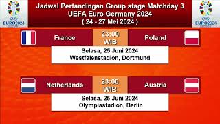 Jadwal Pertandingan UEFA Euro Germany 2024 Group Stage Matchday 3 | 24 - 27 Juni 2024