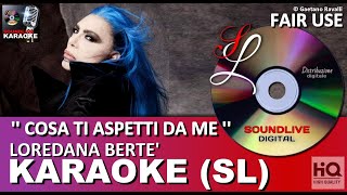 Loredana Bertè - Cosa ti aspetti da me - karaoke con cori (SL) (HQ) Fair Use