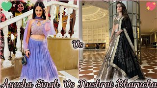 Ayesha Singh Vs Nushrat Bharucha 💜🖤