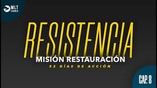 RESISTENCIA // MIRIAM AMPARO // Misión Restauración / 52 Dias de Restauración