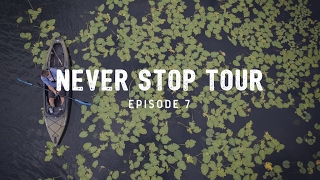 Never Stop Tour | Episode 7