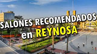 Salones Recomendados en Reynosa 2023